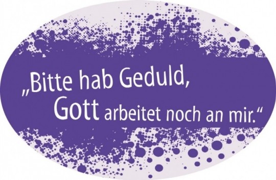 Aufkleber: Bitte hab Geduld...